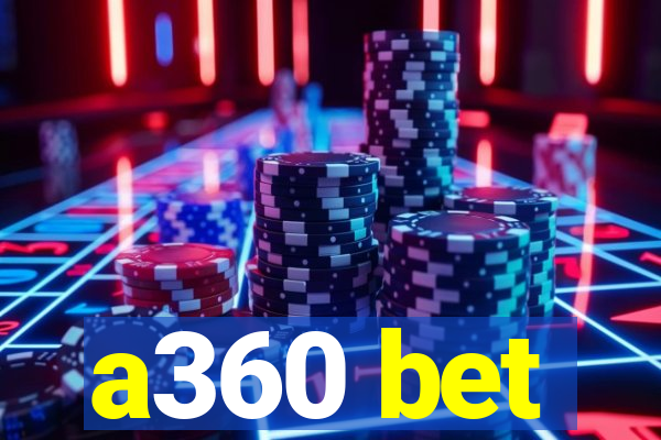 a360 bet